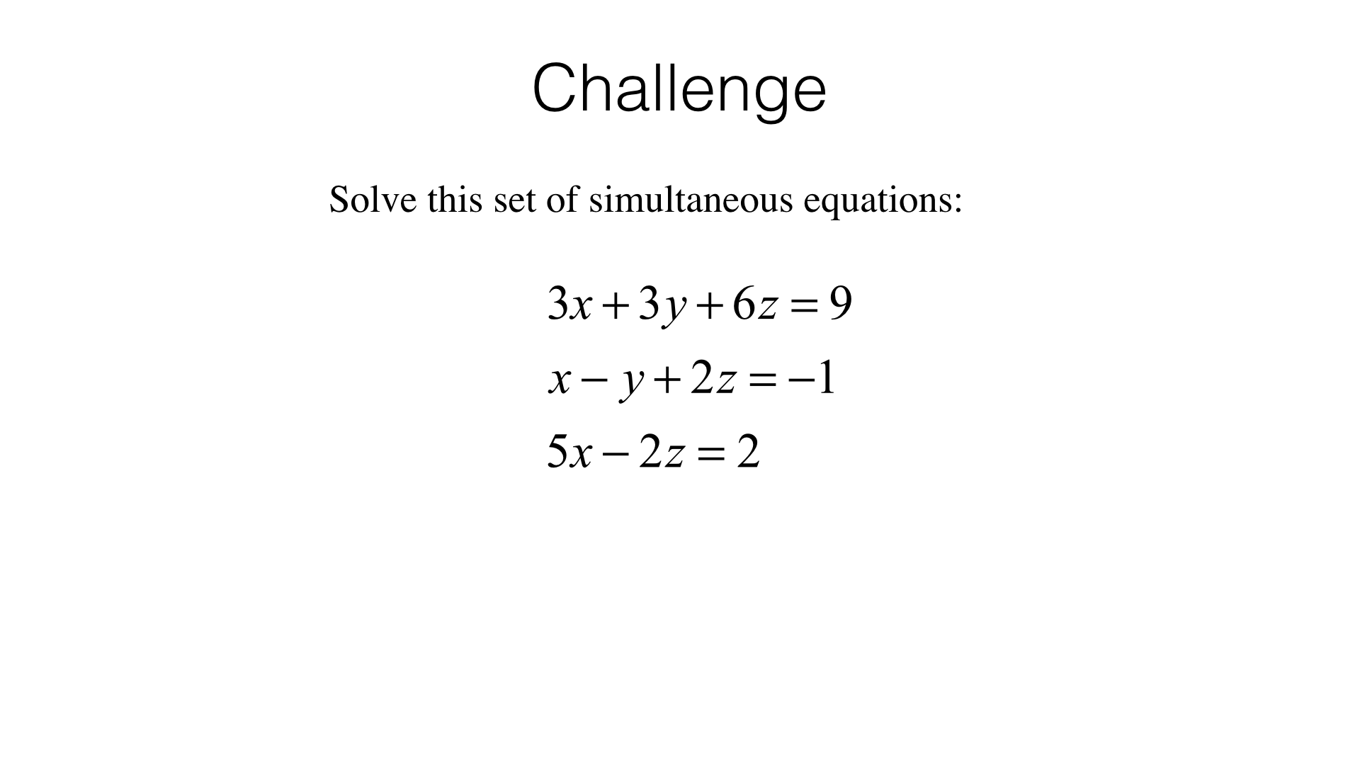 A19a Solving two linear simultaneous equations algebraically by