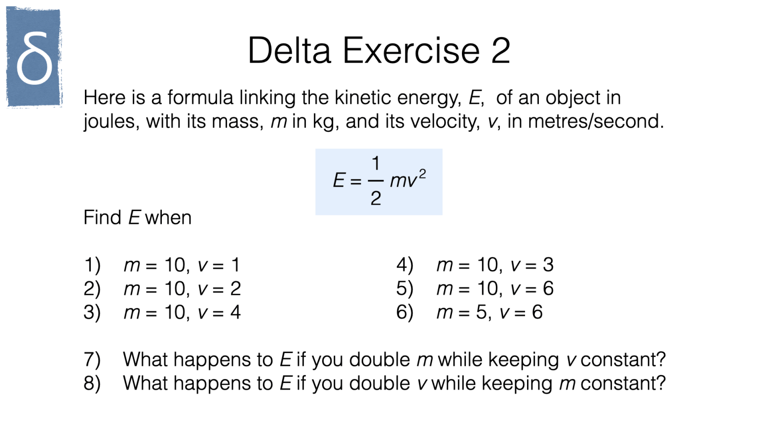 A2a Substituting numerical values and expressions into formulae and