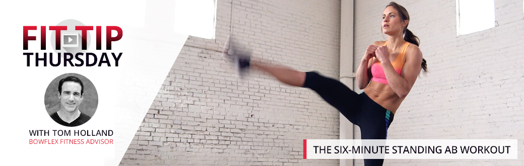 The SixMinute Standing Ab Workout Bowflex