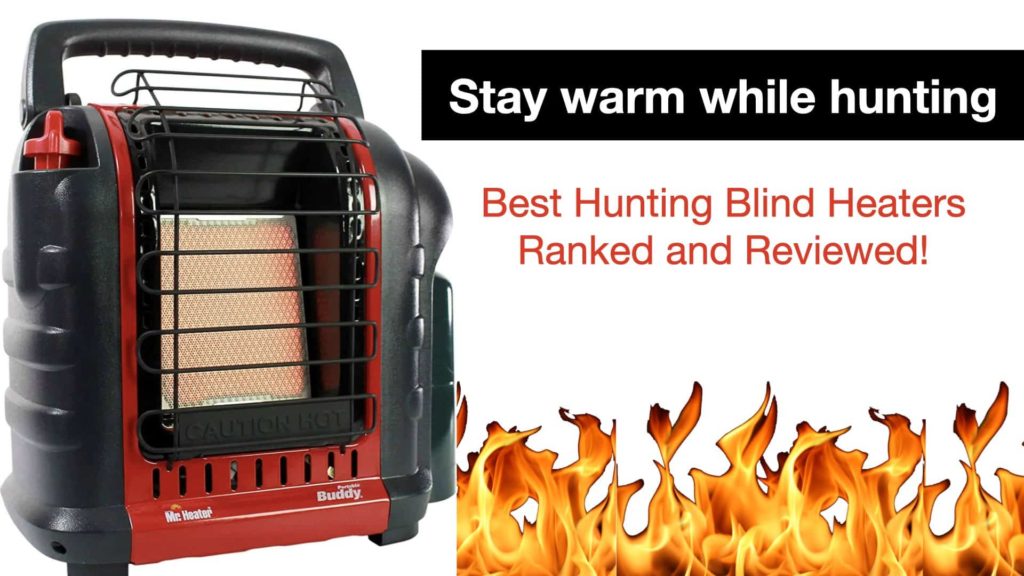 Best Hunting Blind Heater Reviews [2021] BowScanner