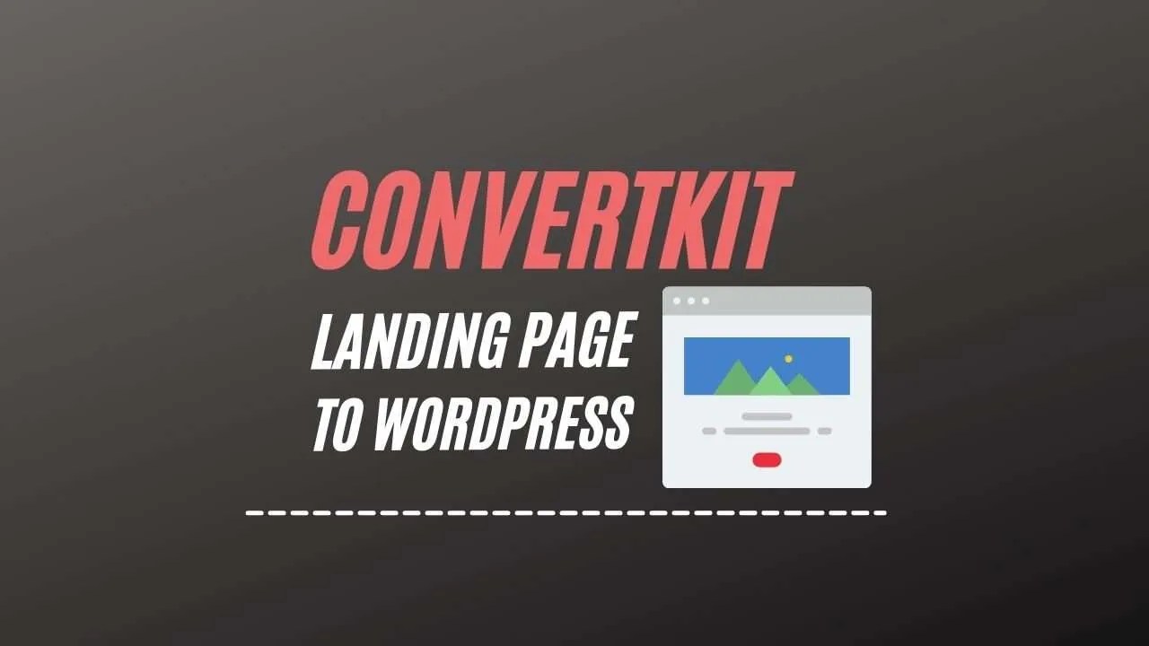 How To Add Convertkit Landing Page to Wordpress Brand Creators