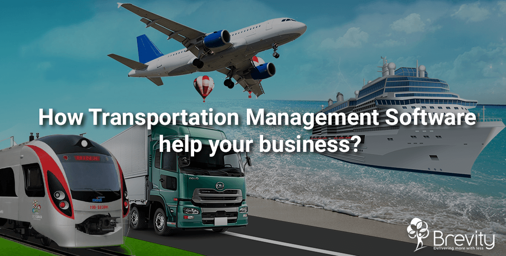 How transportation management software help your business? Brevity