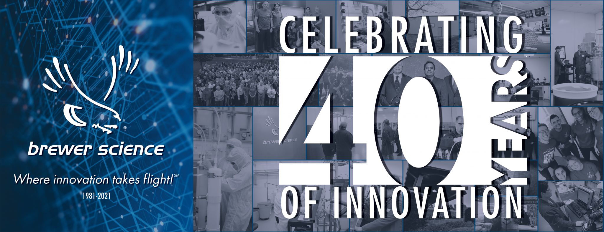 40 Years of Innovation Brewer Science Celebrates Its 40th Anniversary