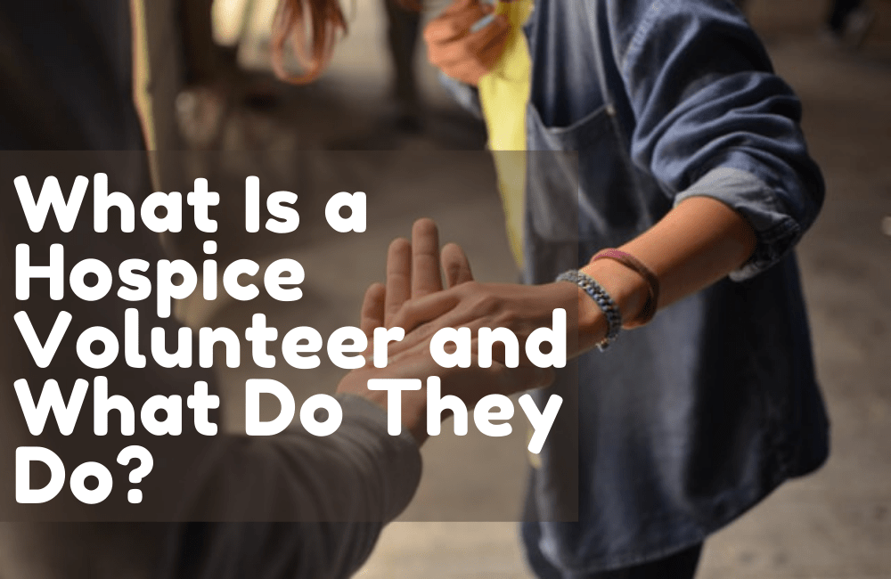 What Is a Hospice Volunteer and What Do They Do? Bridge Home Health