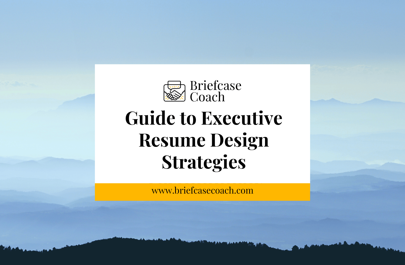 Guide to Executive Resume Design Strategies Briefcase Coach