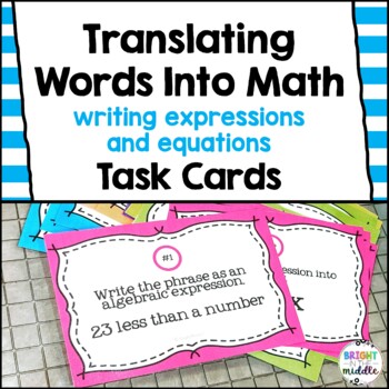 Writing Expressions and Equations/ Translating Words into Math Task