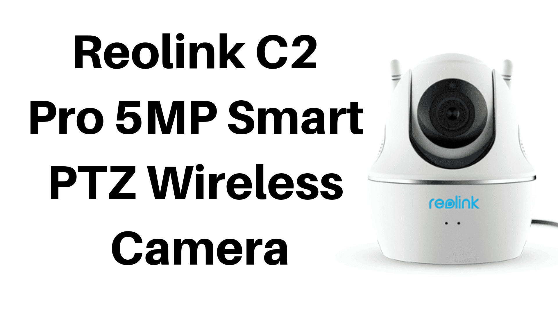 Reolink C2 Pro 5MP Smart PTZ Wireless Camera