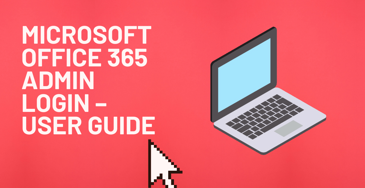Microsoft Office 365 Admin Login User Guide Broughted
