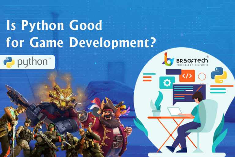 How to Use Python for Game Development - BR Softech
