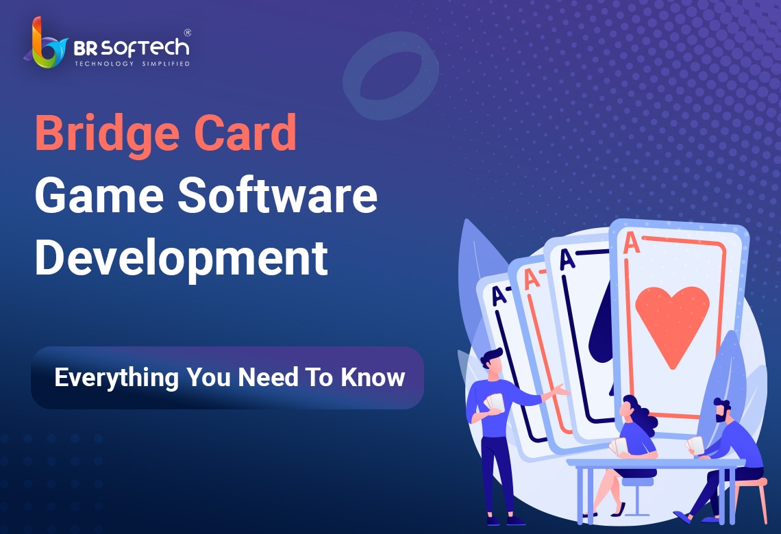 Bridge Card Game Software Development BR Softech