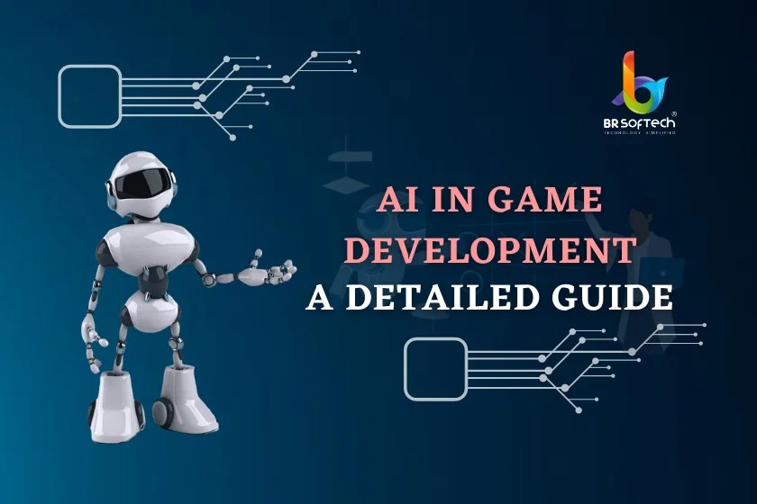 AI in Game Development in 2024 BR Softech