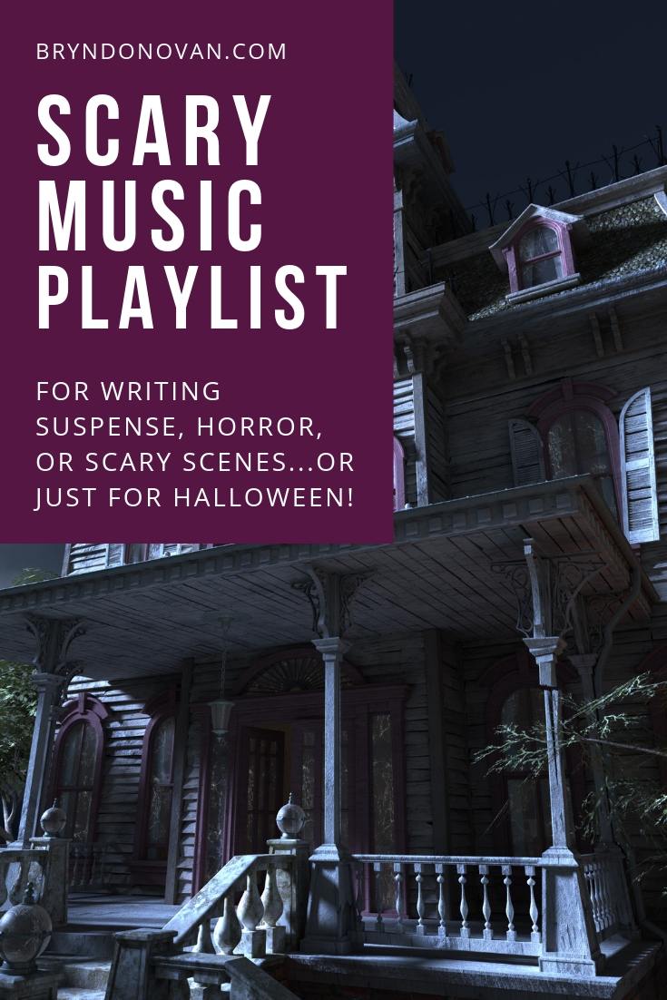 Scary Music Playlist for Writing Horror, Suspense, or Scary Scenes…Or