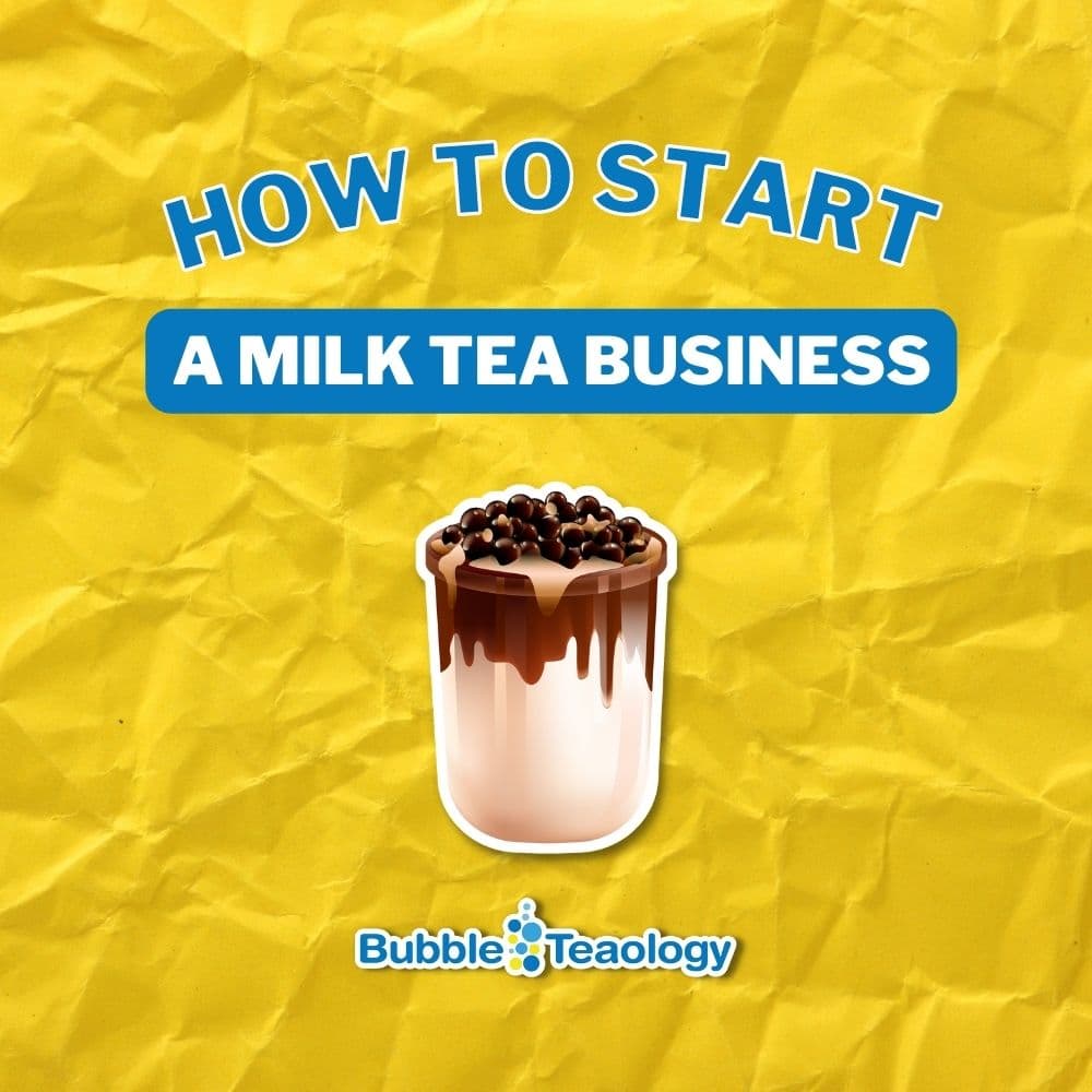 How To Start A Milk Tea Business BubbleTeaology