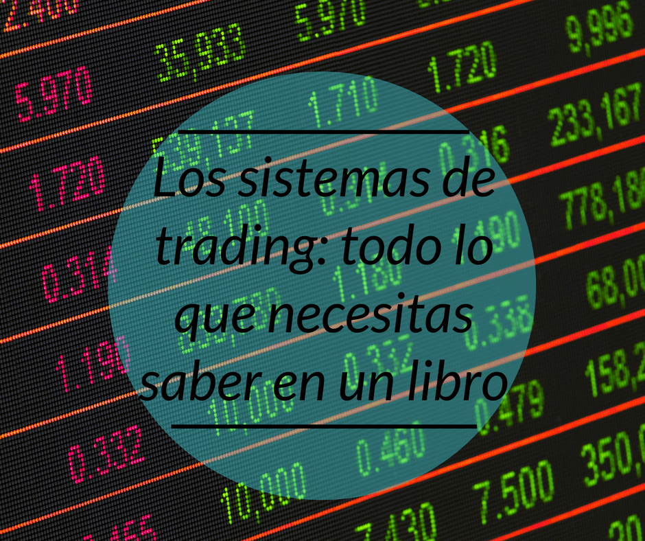Sistemas de Trading todo lo que necesitas saber en un libro Bubok