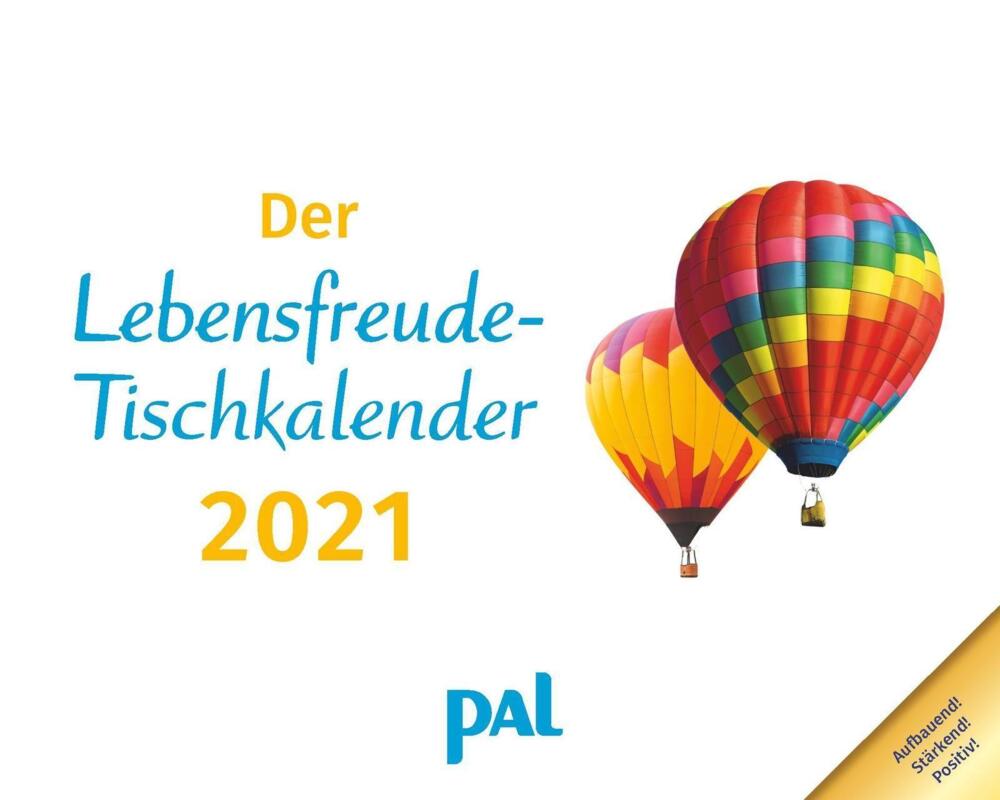 Wolf, D PALLebensfreude Tischkalender 2021 von Wolf, Doris / Merkle, Rolf (Kalender) Buch24.de
