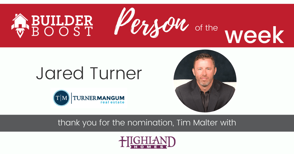 Person of the Week Jared Turner Builder Boost Houston