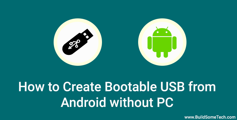 Create Bootable USB from Android without PC How to Guide