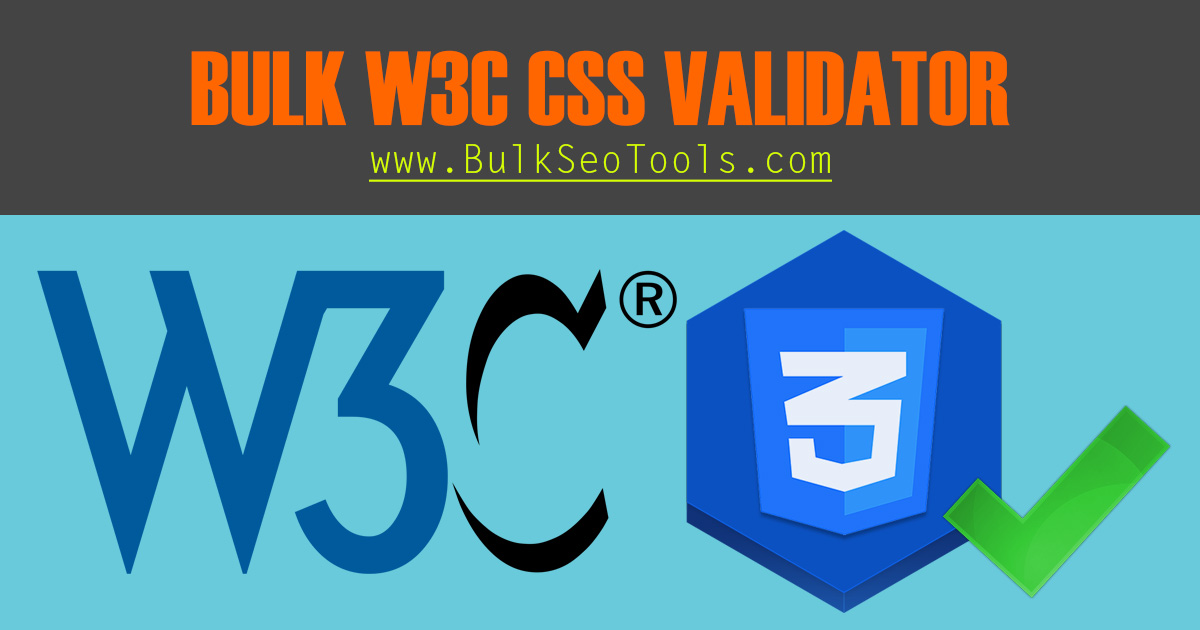 W3C CSS Validator. Bulk CSS Validator Bulk Seo Tools