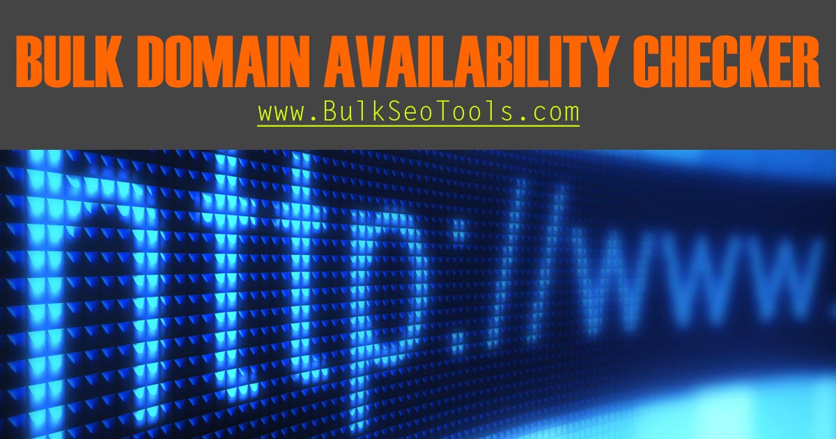 Domain Name Search. Bulk Check Domain Name Availability Bulk Seo Tools