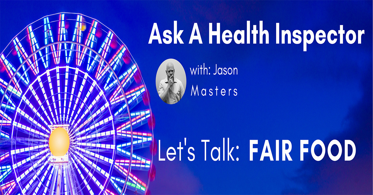 County Center Ask A Health Inspector Food Safety At State Fair