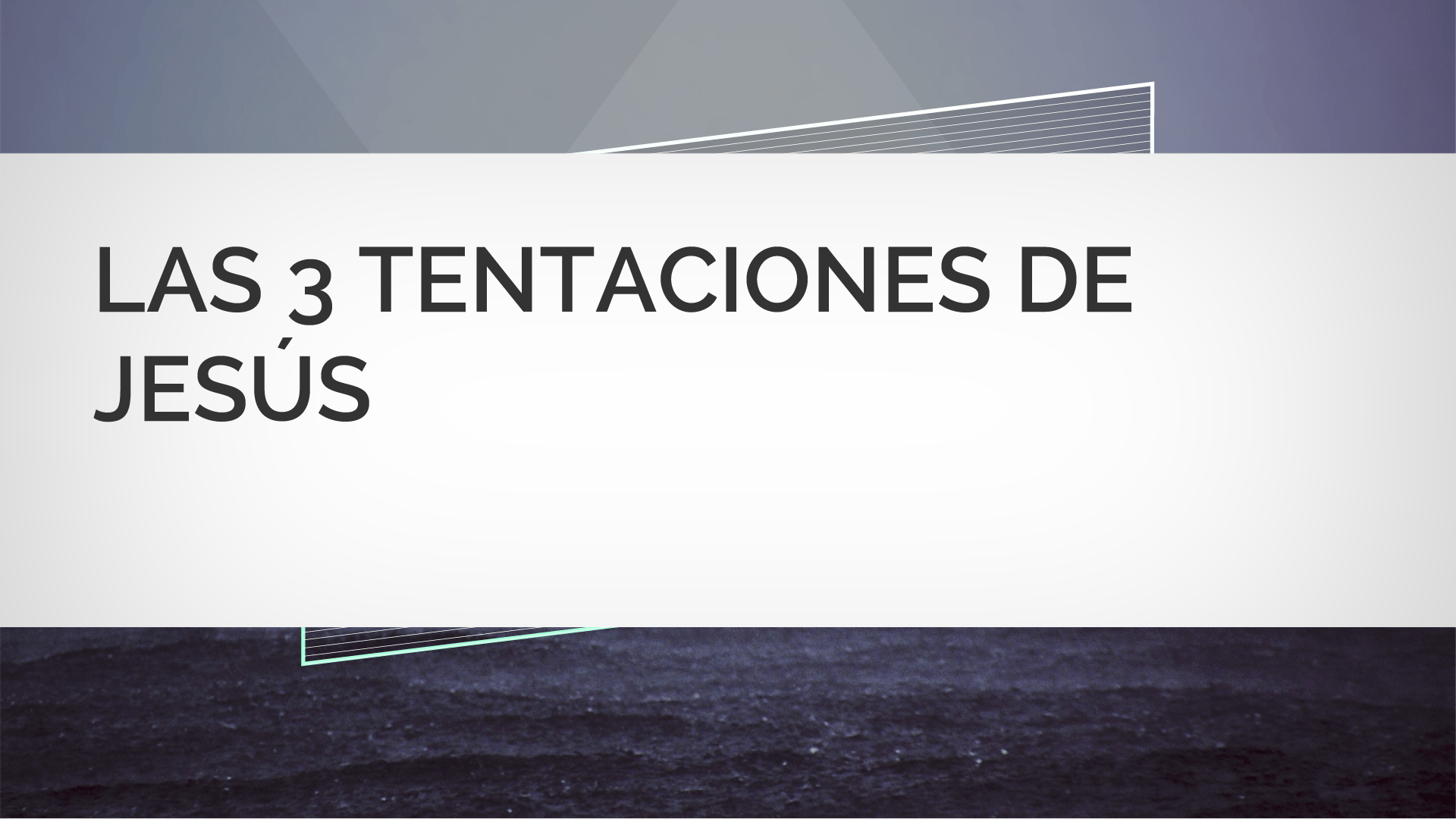 LAS 3 TENTACIONES DE JESÚS