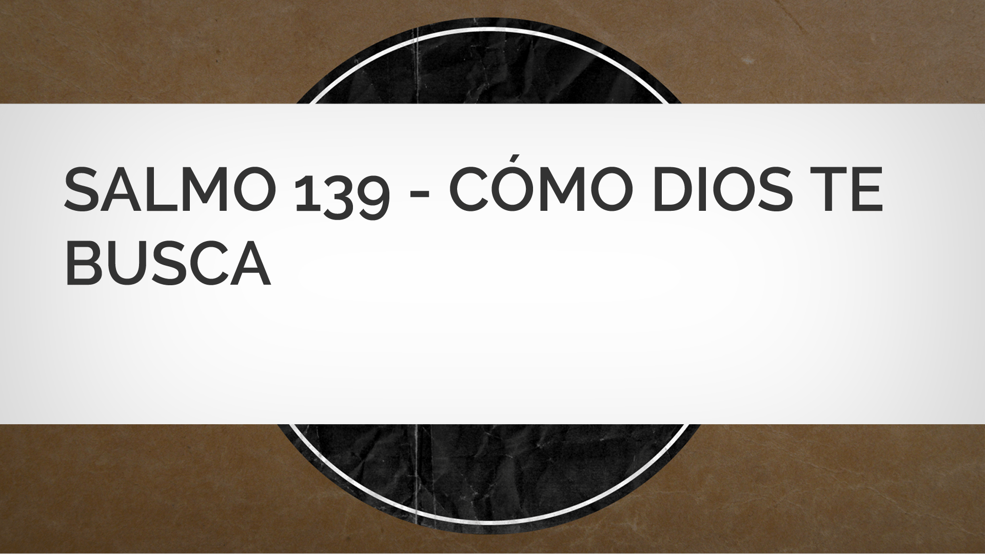 Salmo 139 Cómo Dios te busca