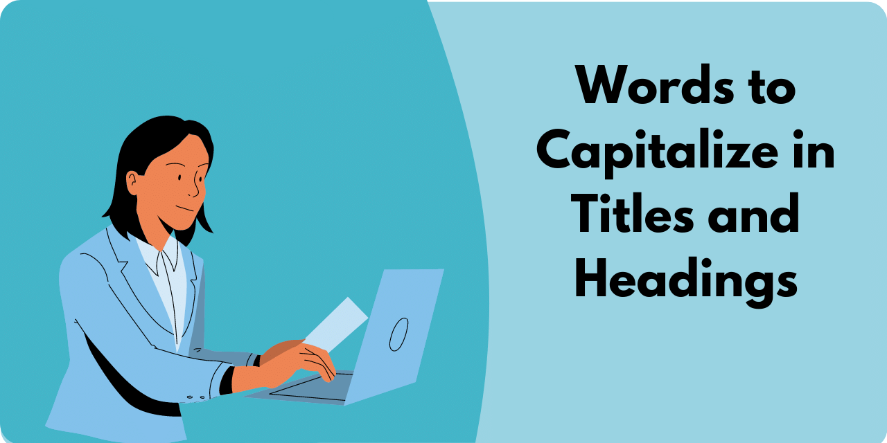 Words to Capitalize in Titles and Headings BusinessWritingBlog
