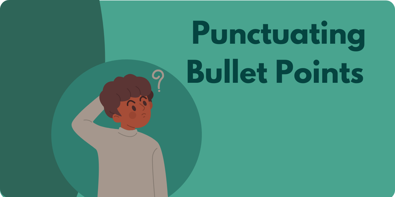 Punctuating Bullet Points BusinessWritingBlog