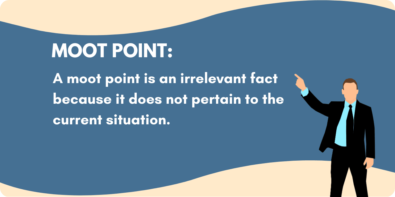 What Does The Expression "Moot Point" Mean? BusinessWritingBlog