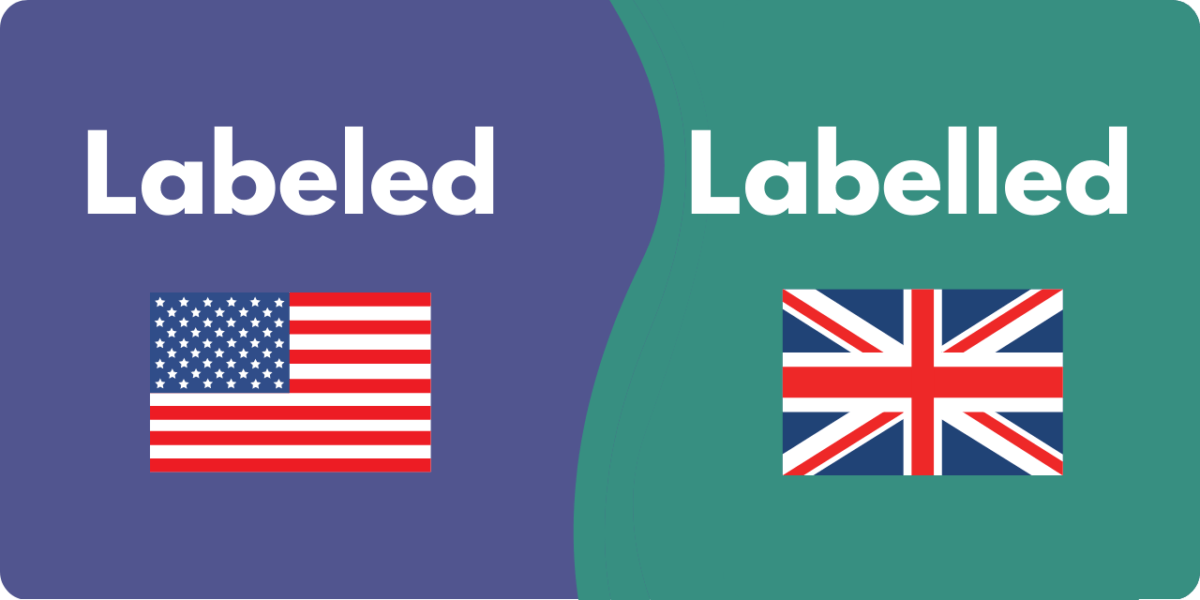 Labelled or Labeled? Are Both Right? BusinessWritingBlog