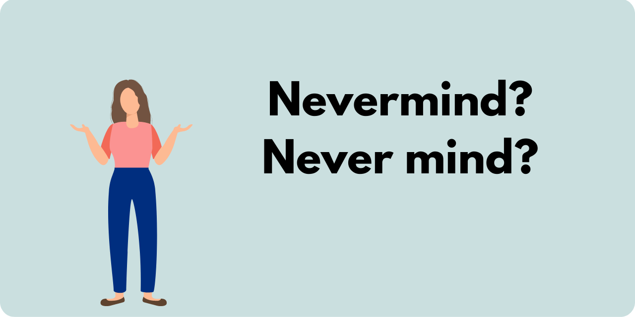 Is Nevermind One Word? BusinessWritingBlog