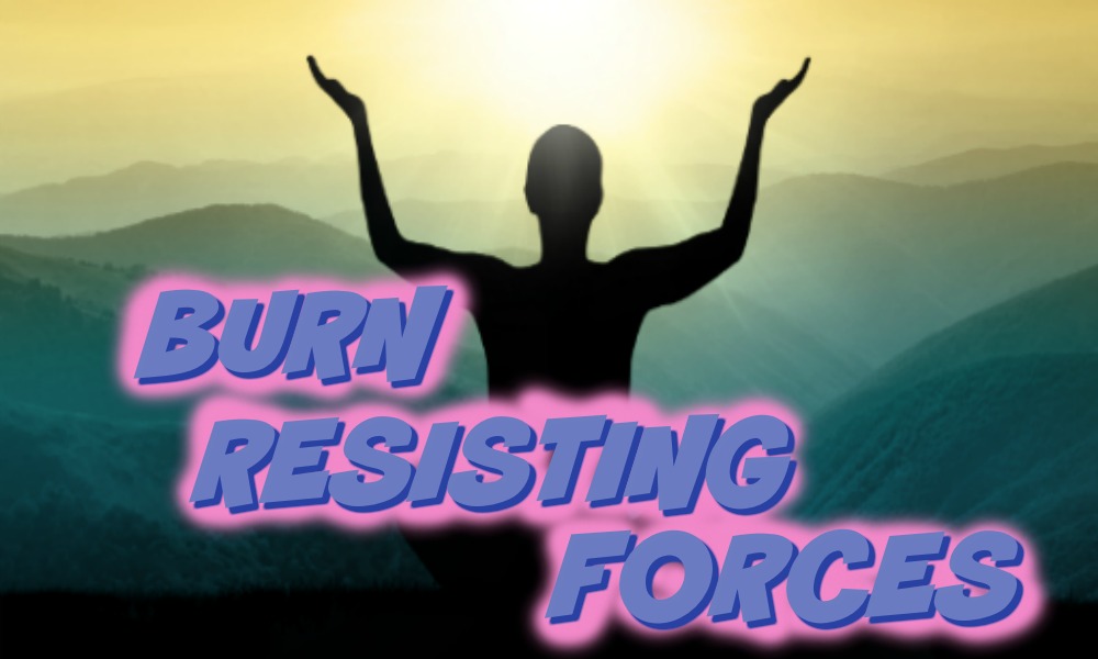 Burn Resisting Forces | Be Zen Step 6 | BuzzChomp
