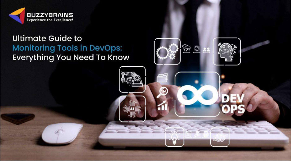 Ultimate Guide to Monitoring Tools in DevOps BuzzyBrains