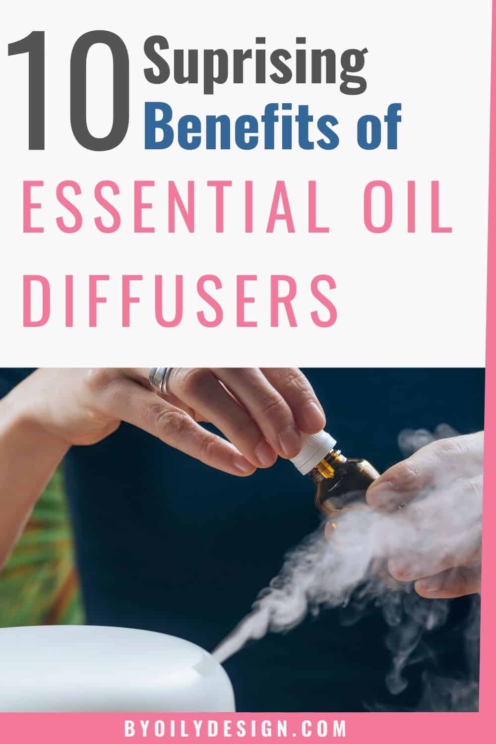 The Health Benefits of essential oil diffusers you don’t want to miss