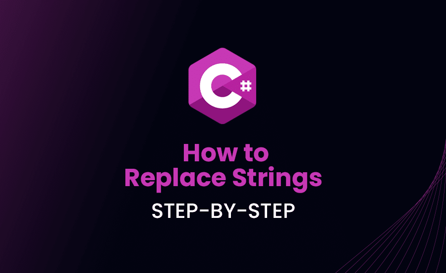 How to Replace Strings in C StepByStep Guide (2024)
