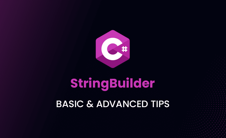 StringBuilder in C Basic & Advanced Tips (2024)