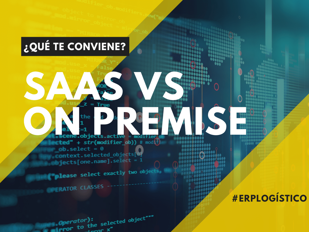 SaaS VS OnPremise ¿Qué elegir para tu Operativa Logística?