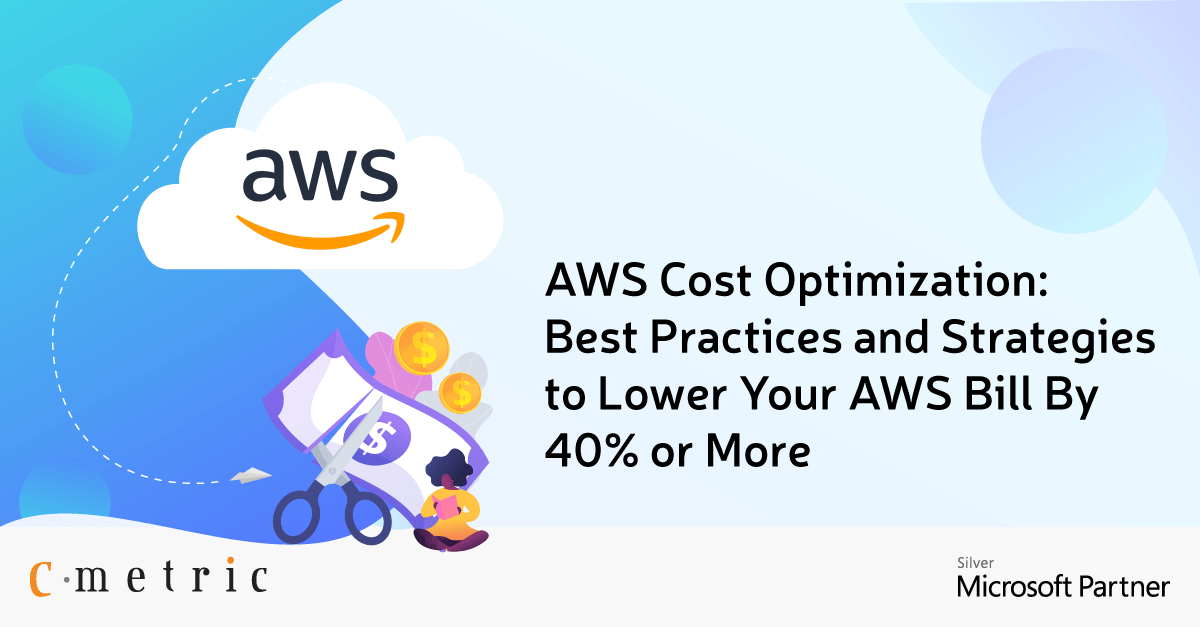 AWS Cost Optimization Best Practices and Strategies For Your AWS Bill