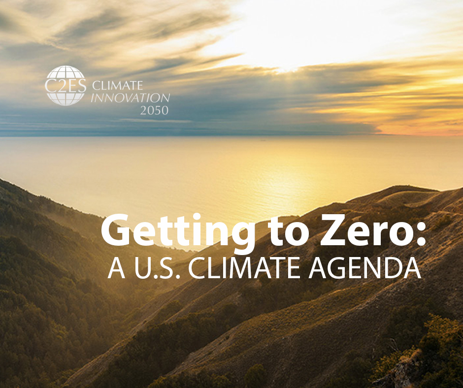 Getting to Zero A U.S. Climate Agenda Center for Climate and Energy