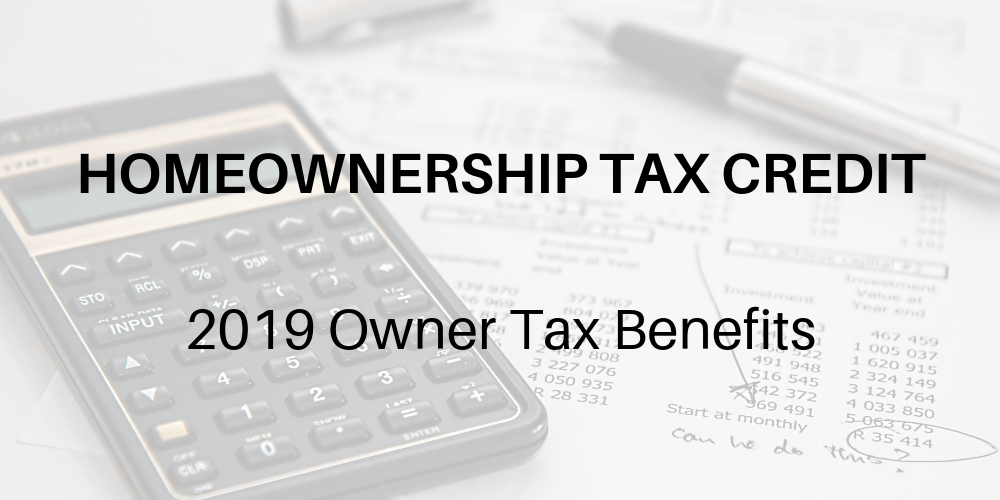 Homeownership Tax Credit and Benefits in 2019 C4D Crew