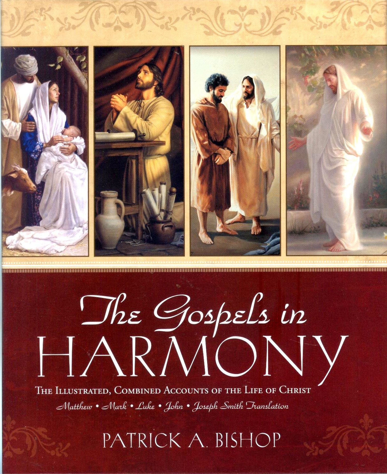 The Gospels in Harmony The Illustrated, Combined Accounts of the Life