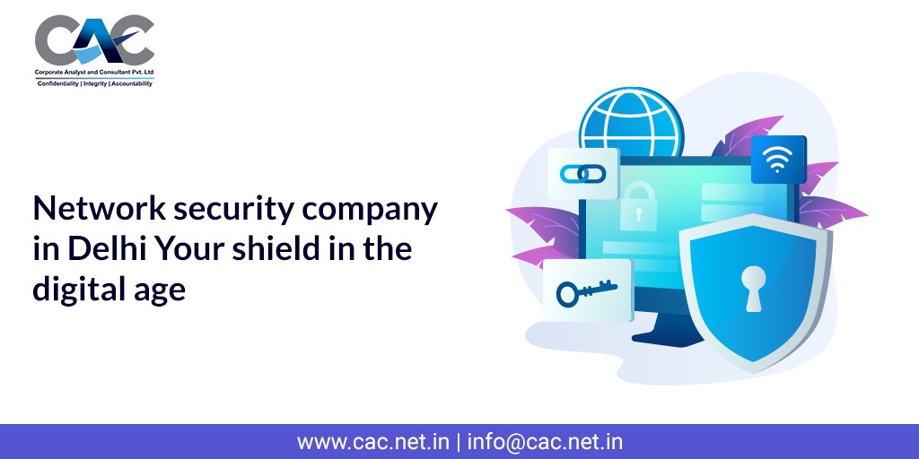 Network Security Company In Delhi Your Shield In The Digital Age