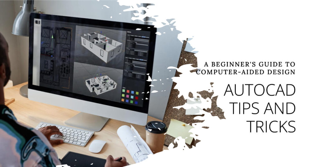 AutoCAD Tips and Tricks for Beginners CAD Services India