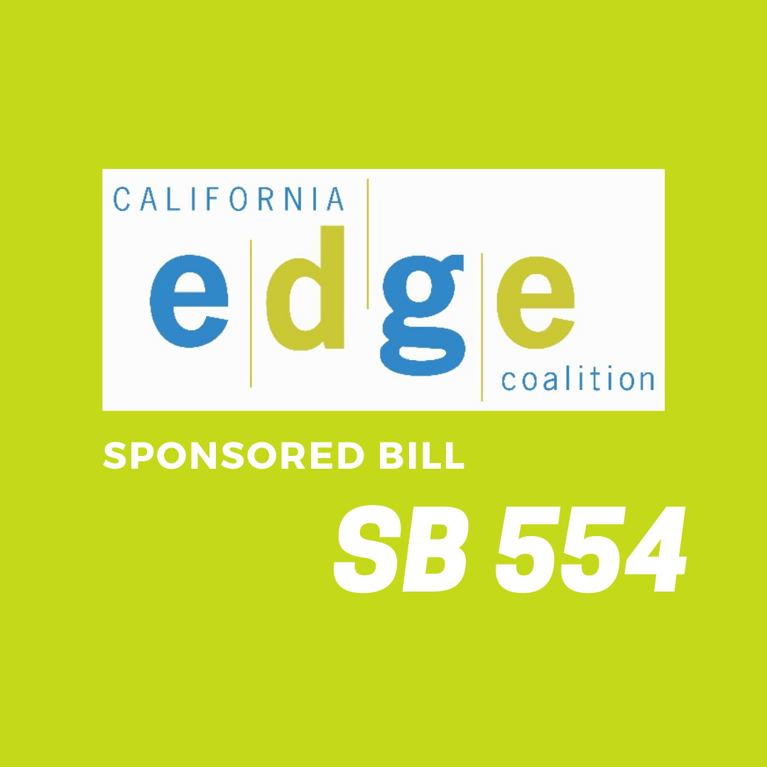 CA EDGE Coalition and its sponsored bill, SB 554 California EDGE