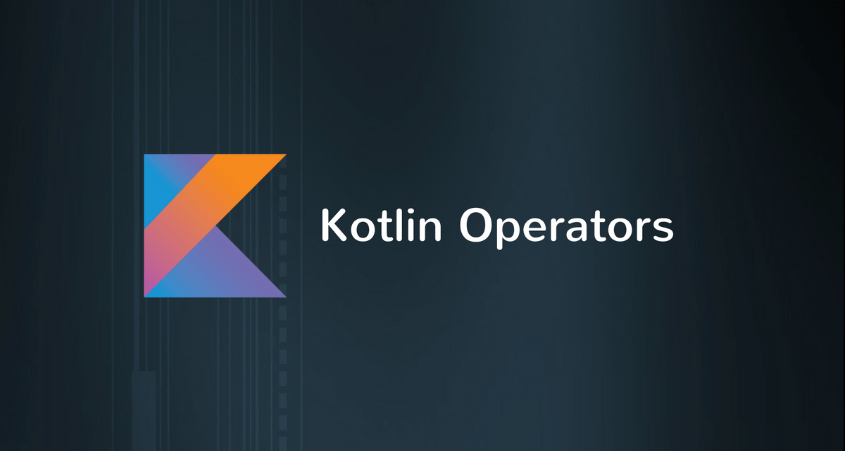Kotlin Operators with Examples CalliCoder