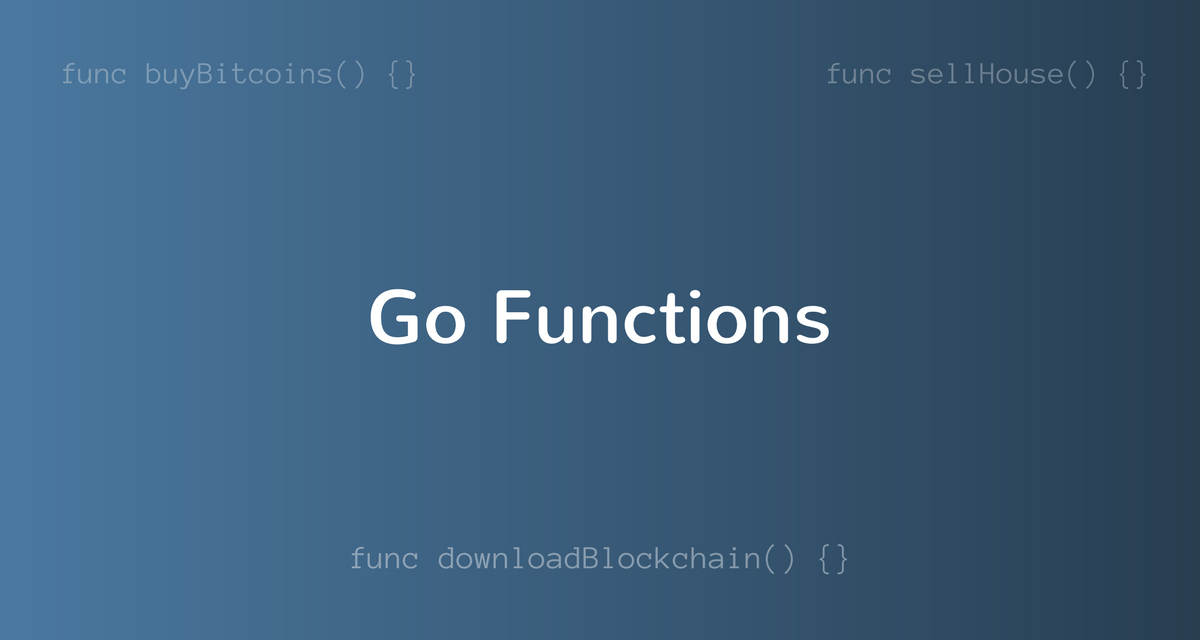 Introduction to Functions in Golang CalliCoder