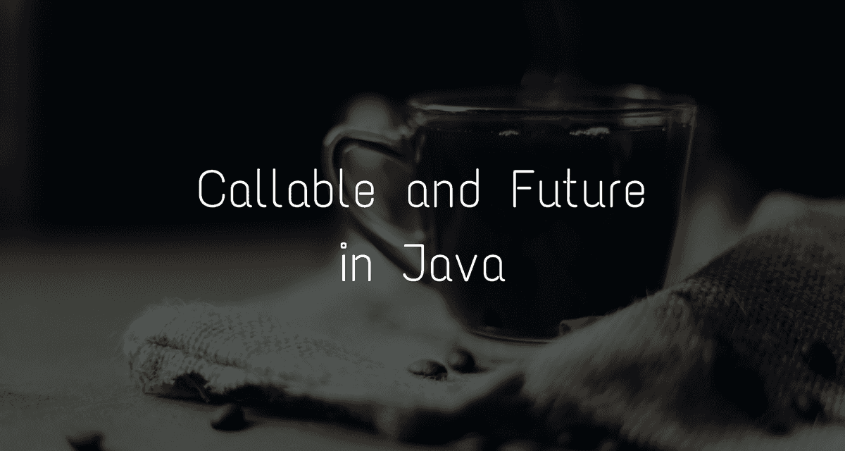Java Callable and Future Tutorial CalliCoder