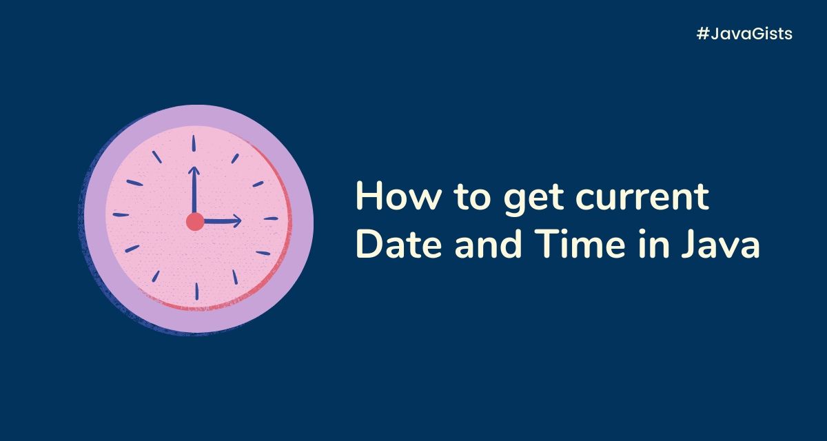 How to get current Date and Time in Java CalliCoder