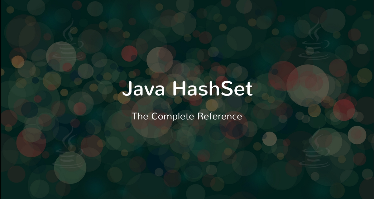 Java HashSet Tutorial with Examples CalliCoder