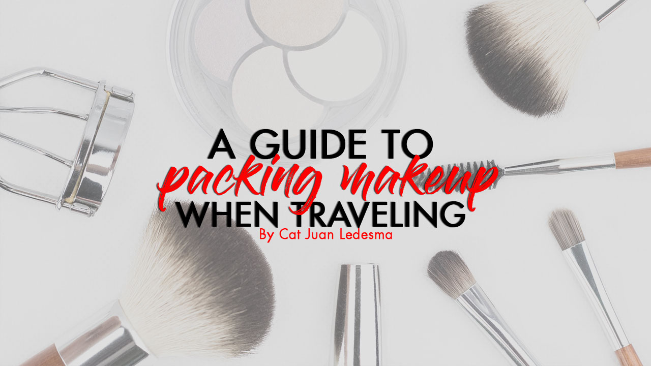 How to Pack Makeup and Skincare When Traveling